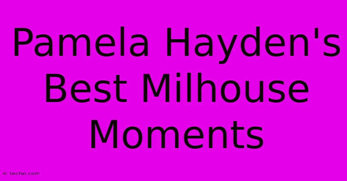 Pamela Hayden's Best Milhouse Moments