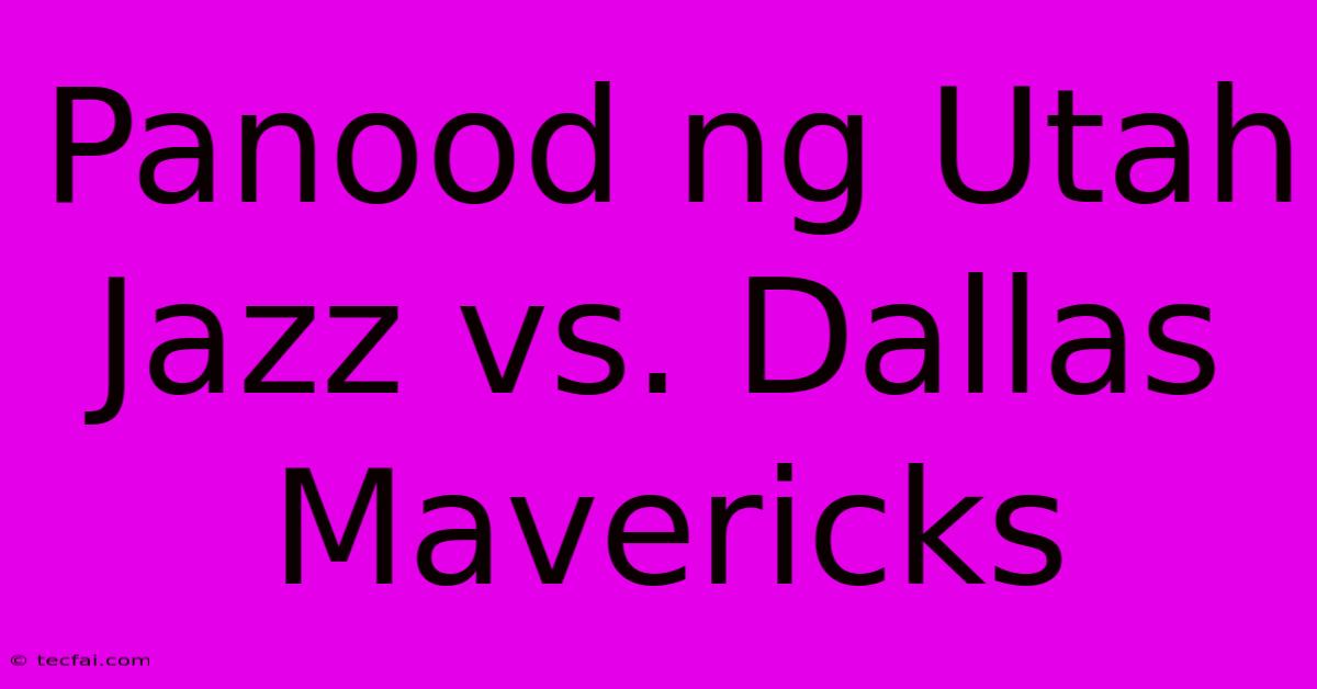 Panood Ng Utah Jazz Vs. Dallas Mavericks