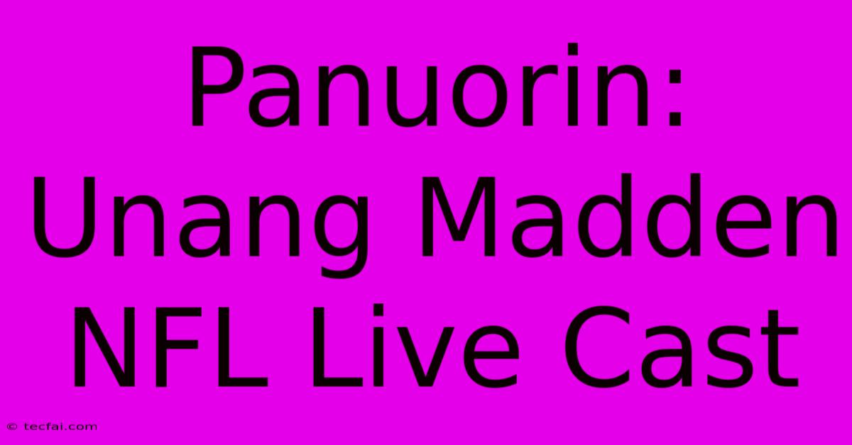 Panuorin: Unang Madden NFL Live Cast