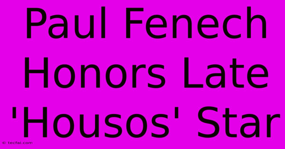 Paul Fenech Honors Late 'Housos' Star