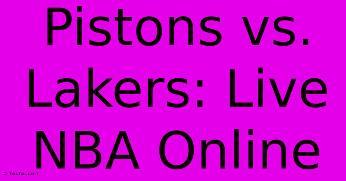 Pistons Vs. Lakers: Live NBA Online