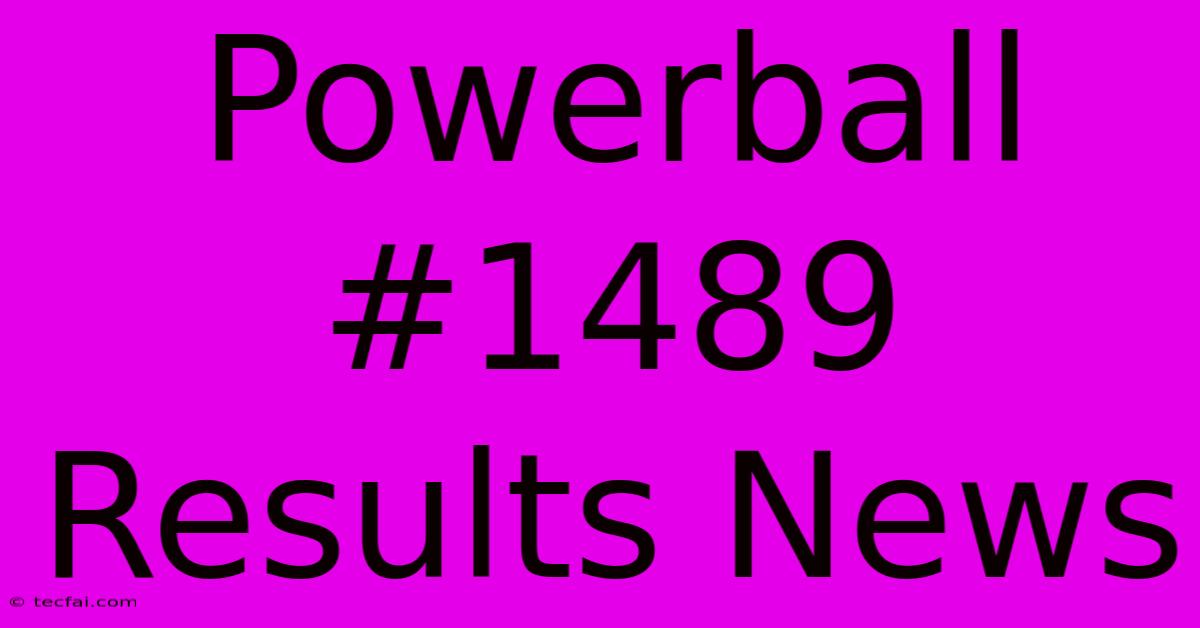 Powerball #1489 Results News