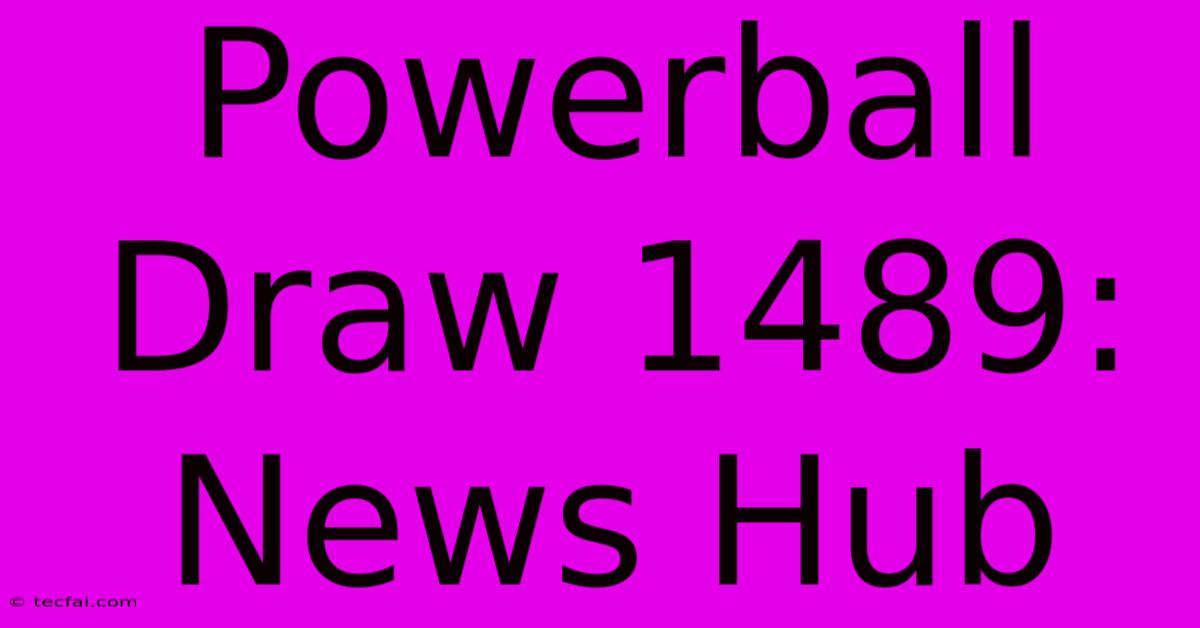 Powerball Draw 1489: News Hub