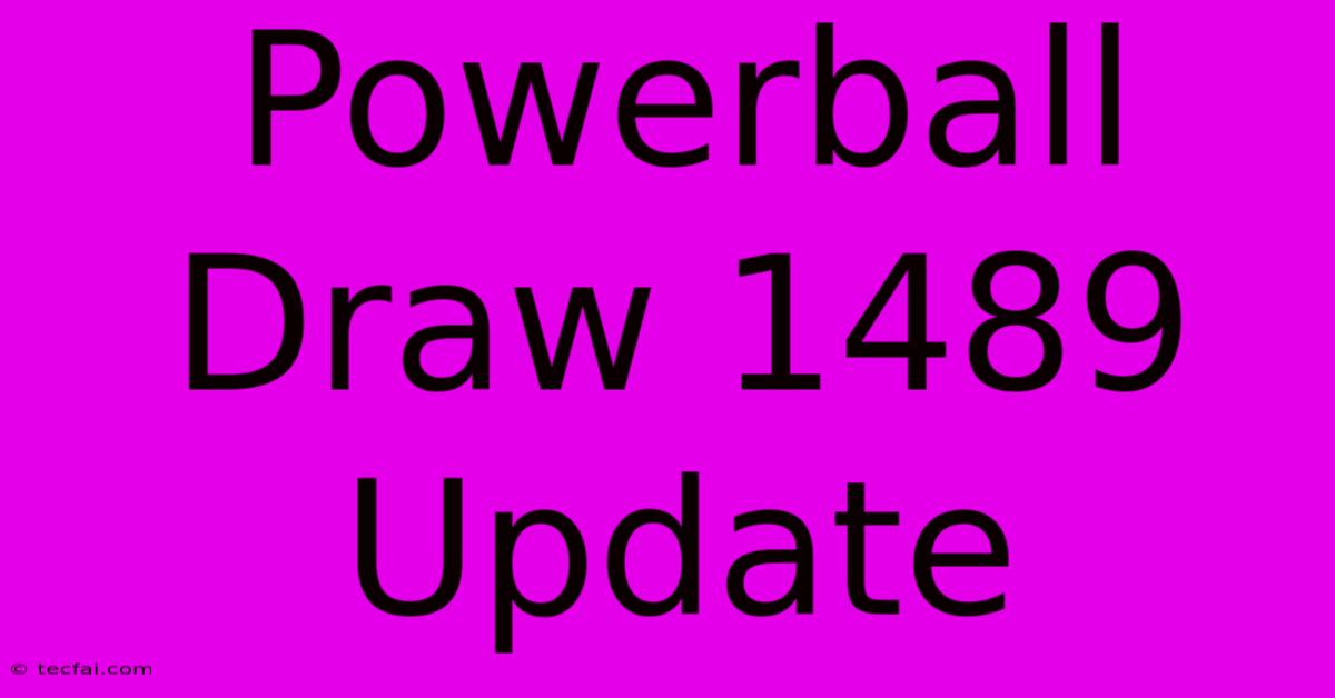 Powerball Draw 1489 Update