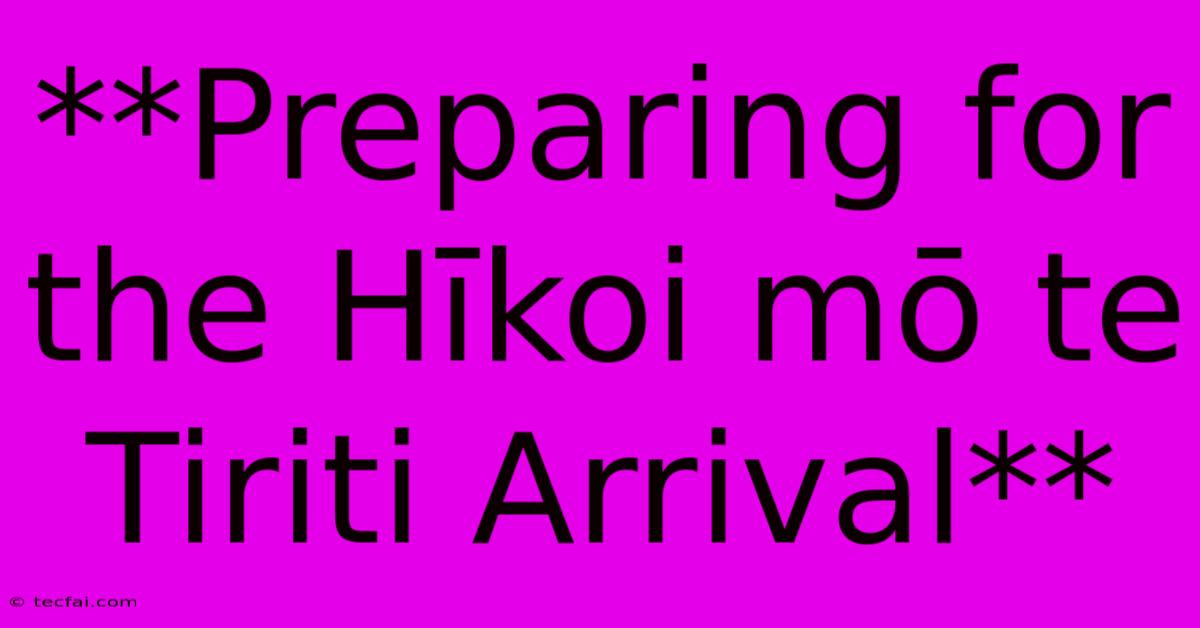 **Preparing For The Hīkoi Mō Te Tiriti Arrival**