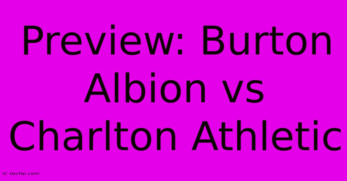 Preview: Burton Albion Vs Charlton Athletic