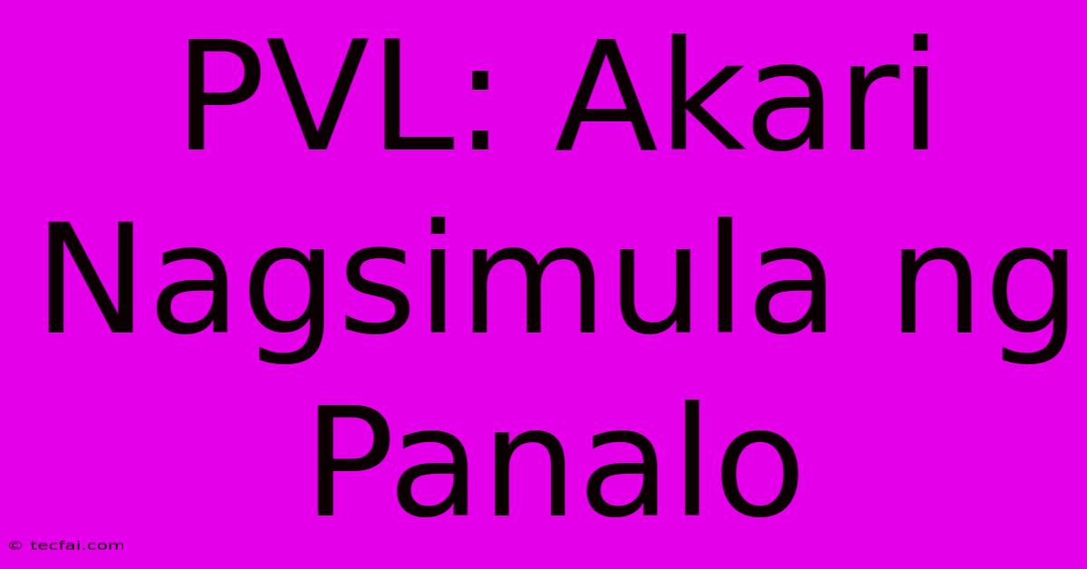 PVL: Akari Nagsimula Ng Panalo