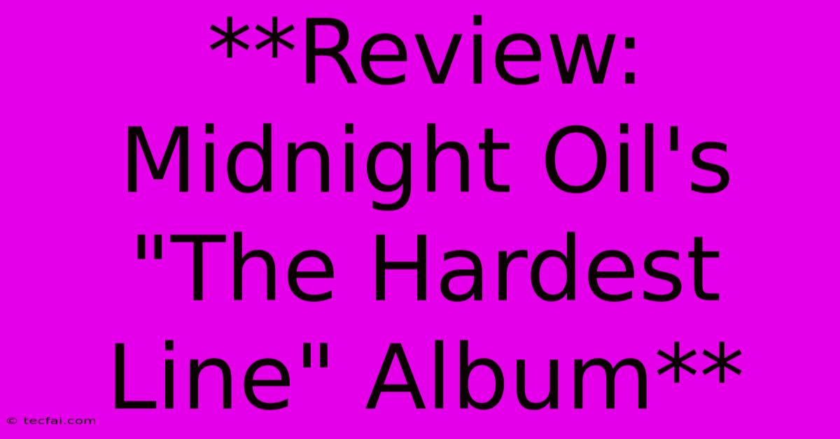 **Review: Midnight Oil's 