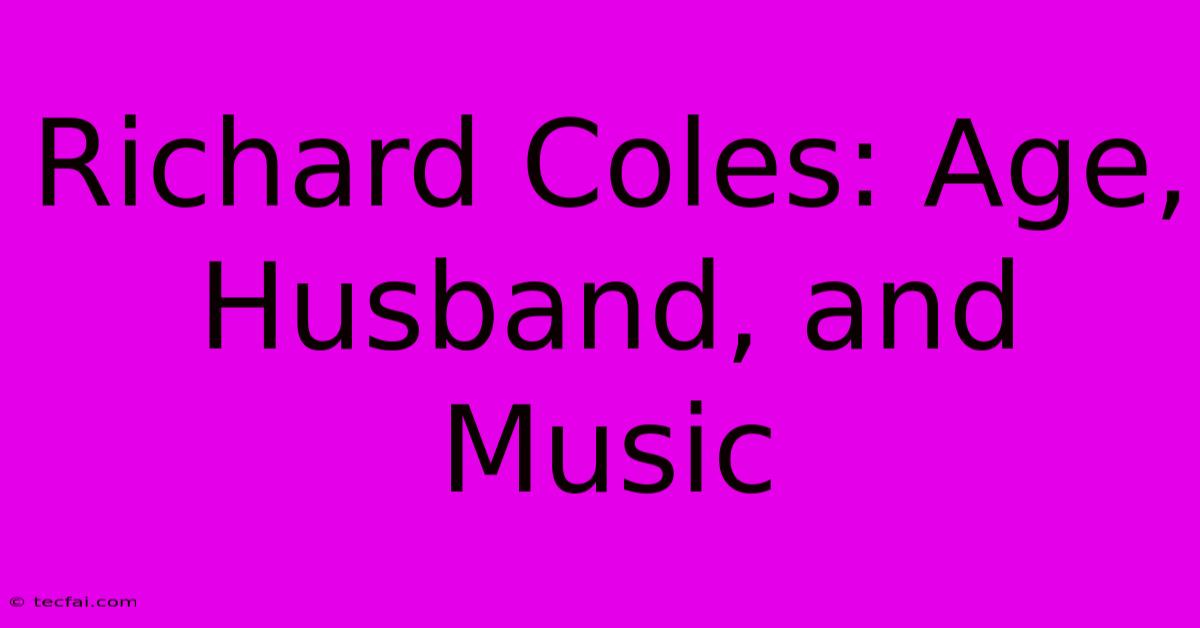 Richard Coles: Age, Husband, And Music