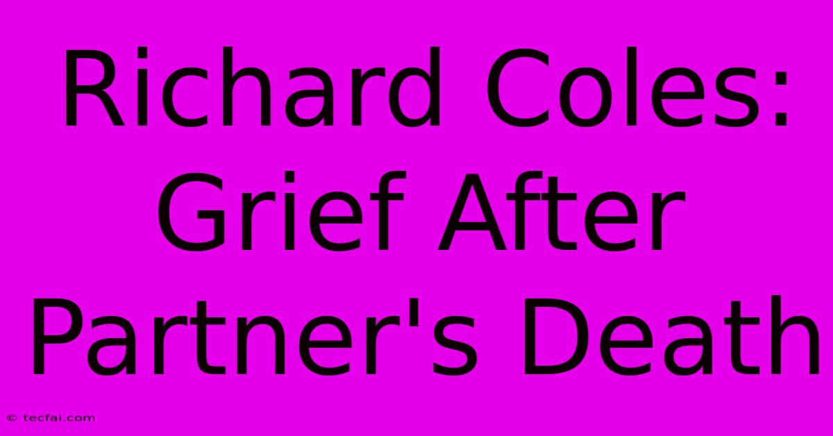 Richard Coles: Grief After Partner's Death