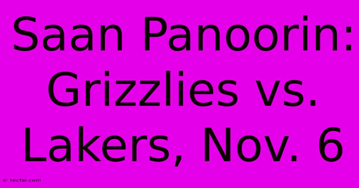 Saan Panoorin: Grizzlies Vs. Lakers, Nov. 6 