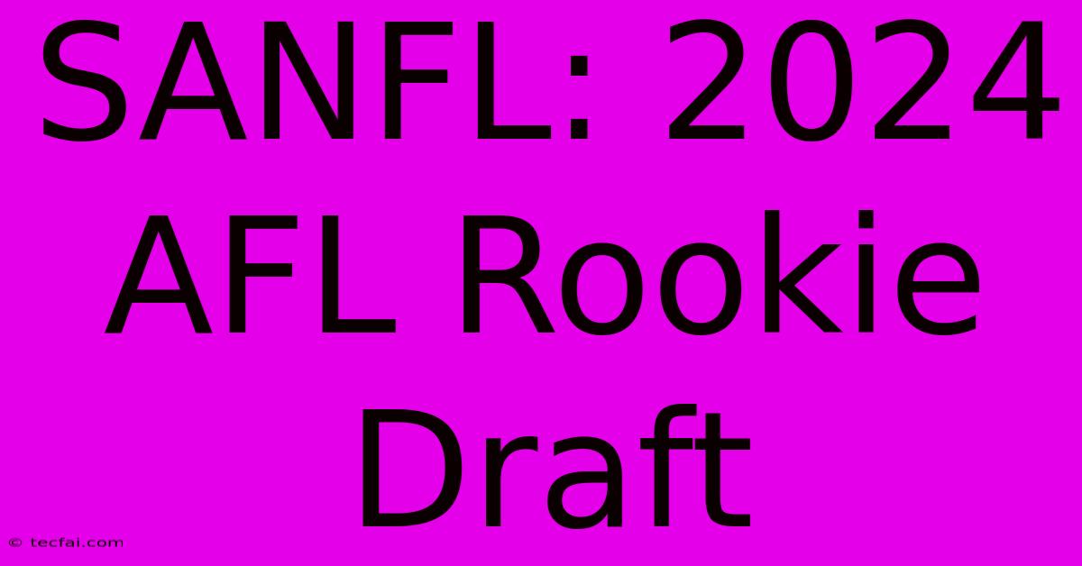 SANFL: 2024 AFL Rookie Draft