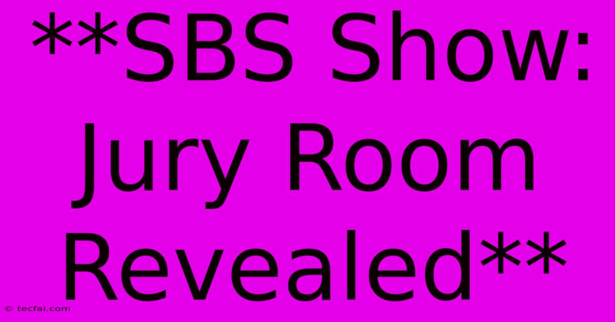 **SBS Show: Jury Room Revealed** 