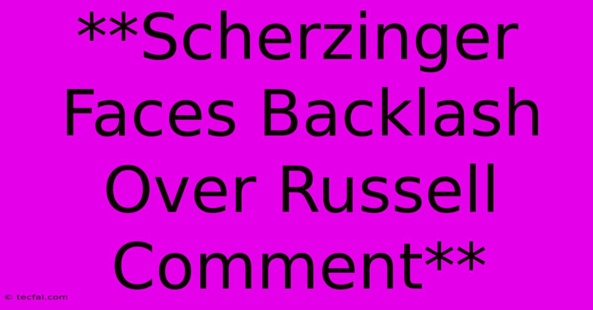 **Scherzinger Faces Backlash Over Russell Comment**