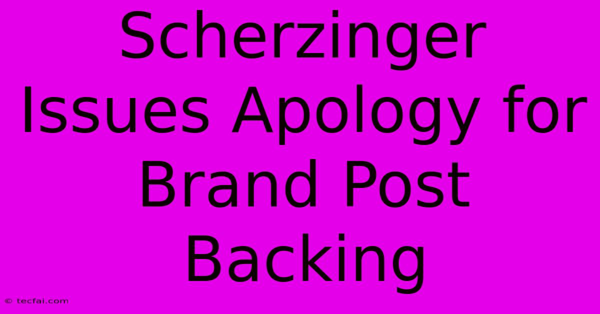 Scherzinger Issues Apology For Brand Post Backing