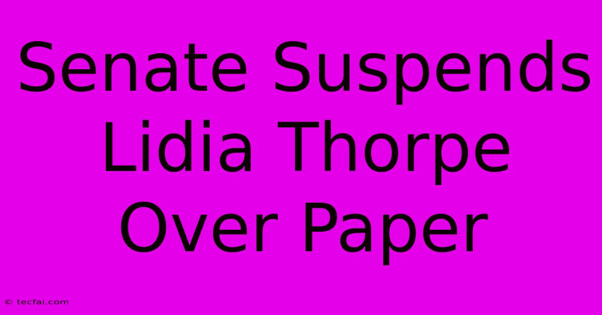 Senate Suspends Lidia Thorpe Over Paper