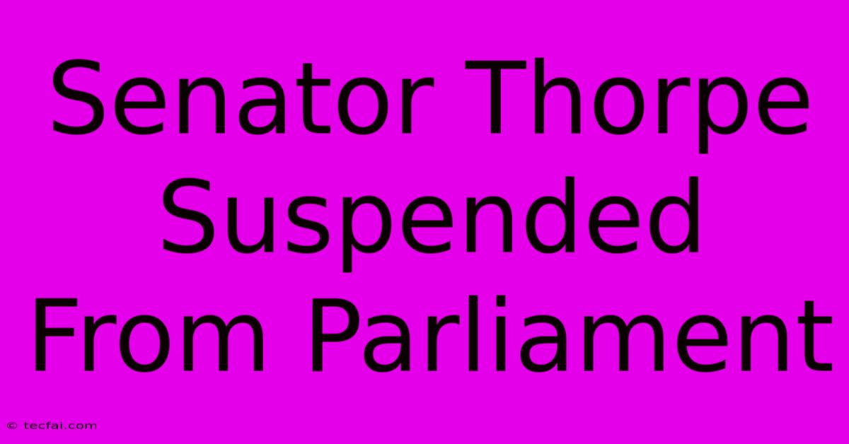 Senator Thorpe Suspended From Parliament