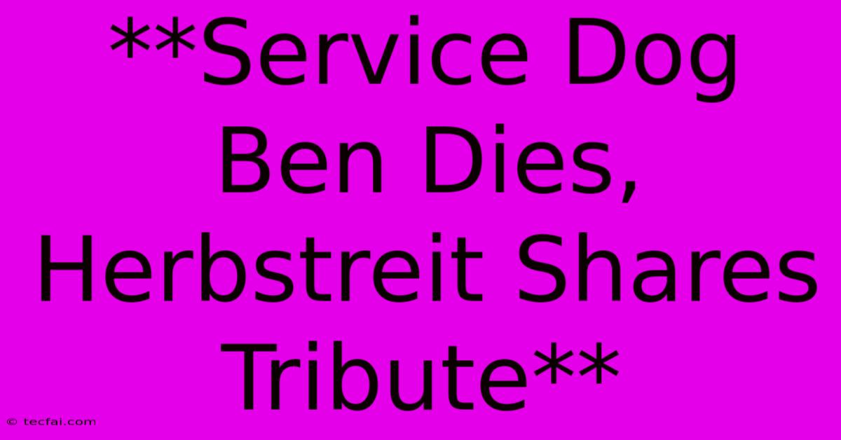 **Service Dog Ben Dies, Herbstreit Shares Tribute**