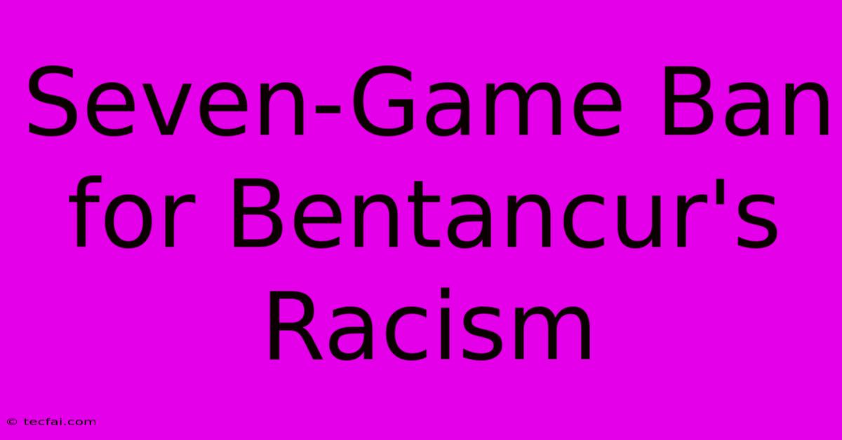 Seven-Game Ban For Bentancur's Racism