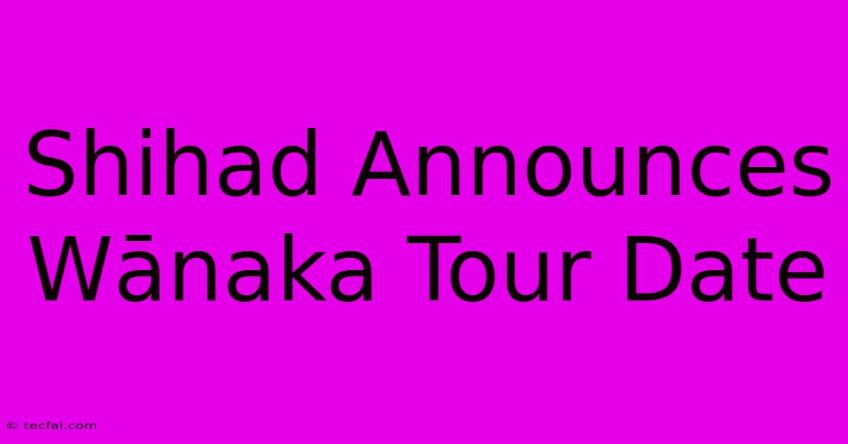 Shihad Announces Wānaka Tour Date