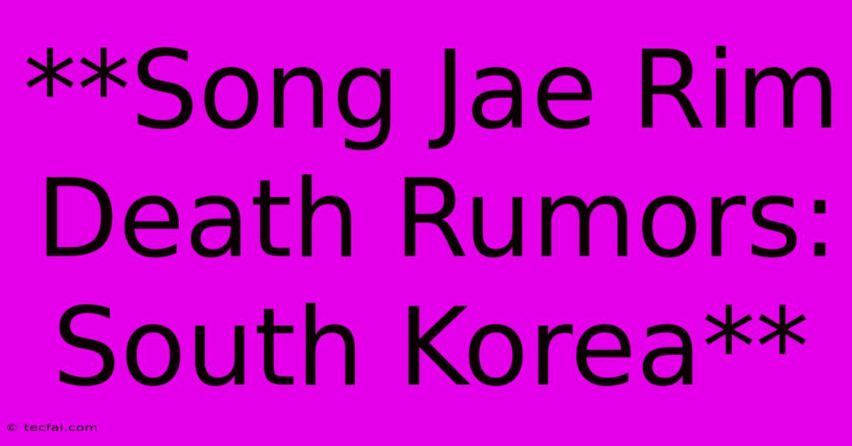 **Song Jae Rim Death Rumors: South Korea** 