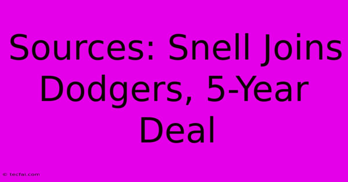 Sources: Snell Joins Dodgers, 5-Year Deal