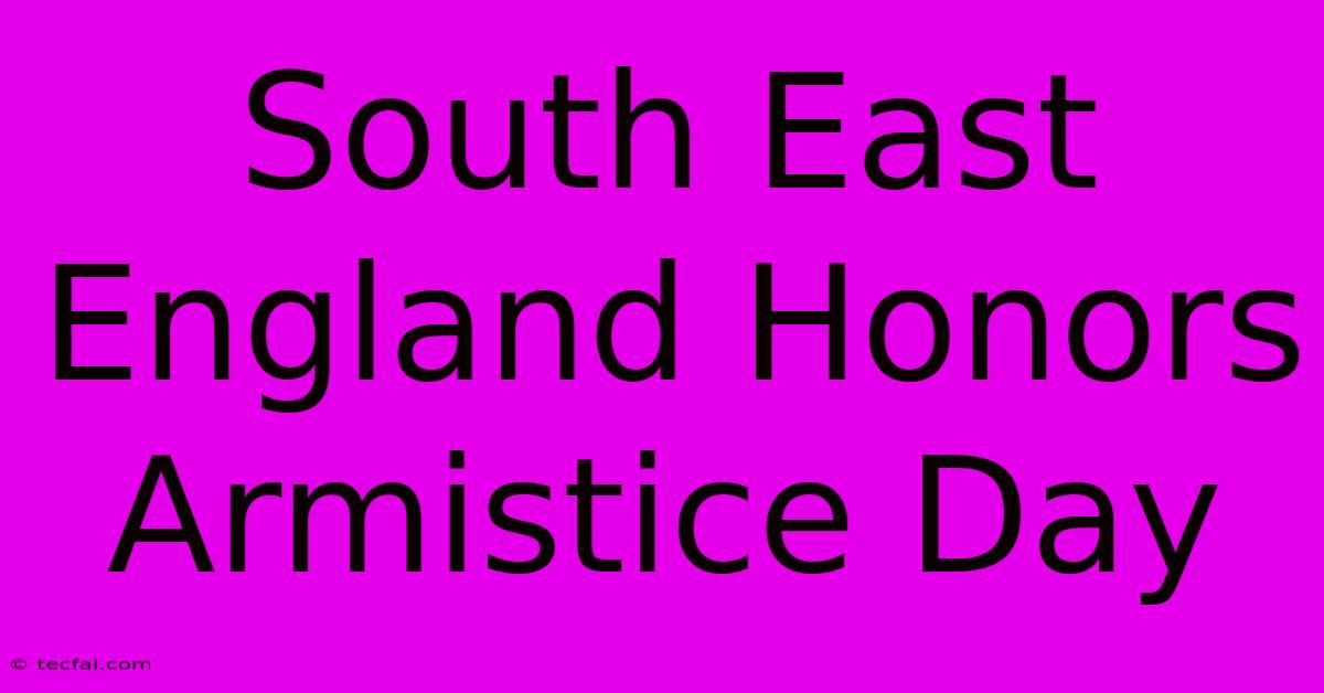 South East England Honors Armistice Day 