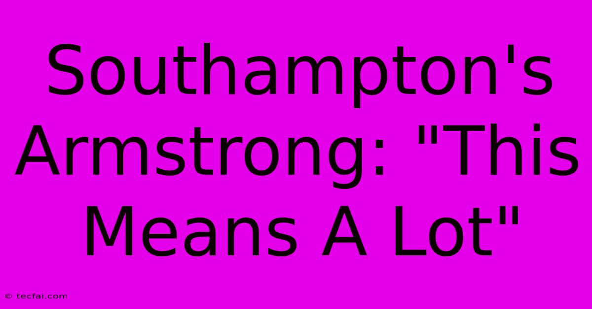 Southampton's Armstrong: 