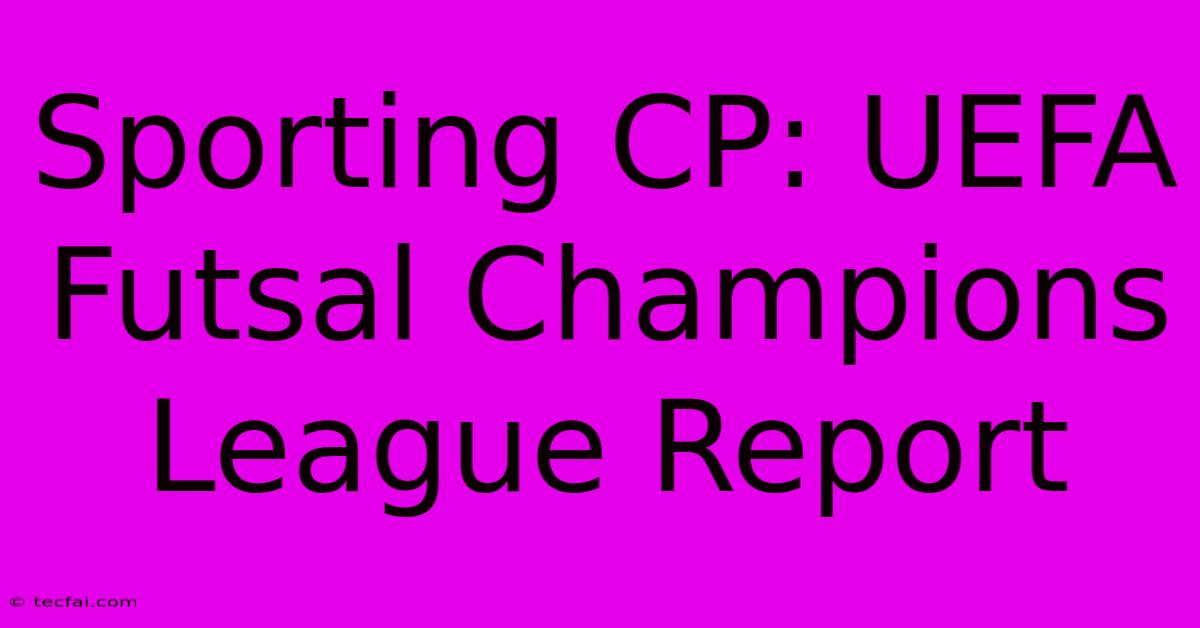 Sporting CP: UEFA Futsal Champions League Report