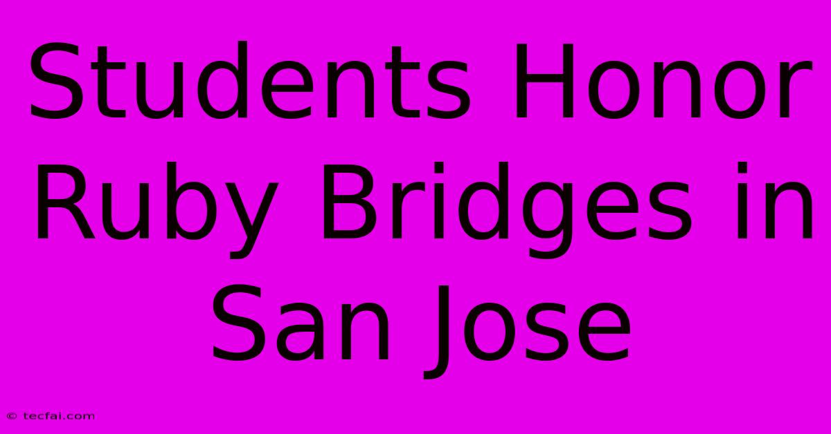 Students Honor Ruby Bridges In San Jose