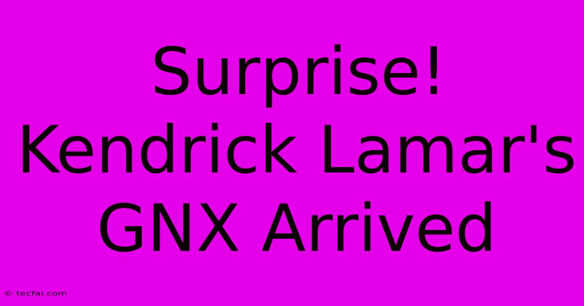 Surprise! Kendrick Lamar's GNX Arrived