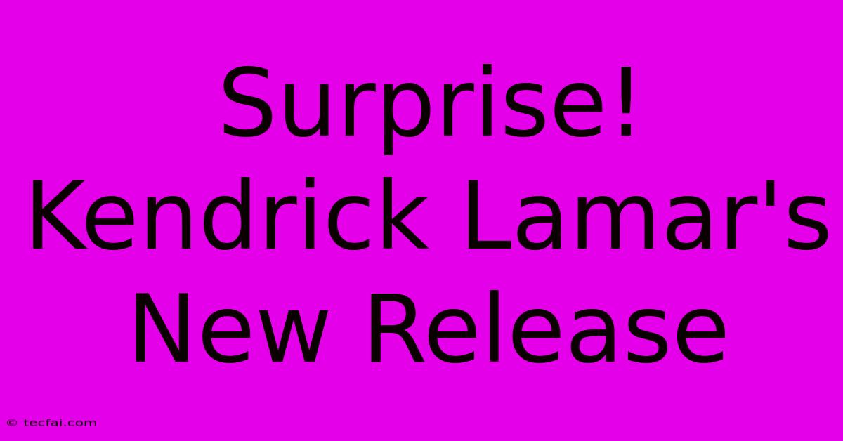 Surprise! Kendrick Lamar's New Release