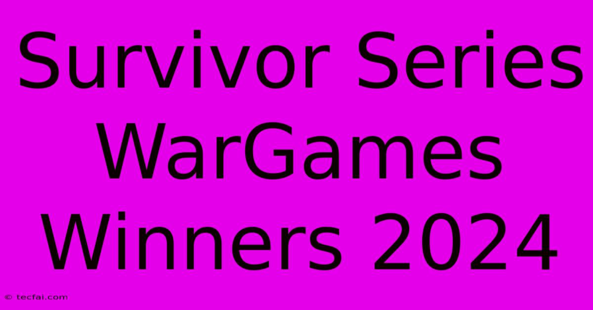 Survivor Series WarGames Winners 2024