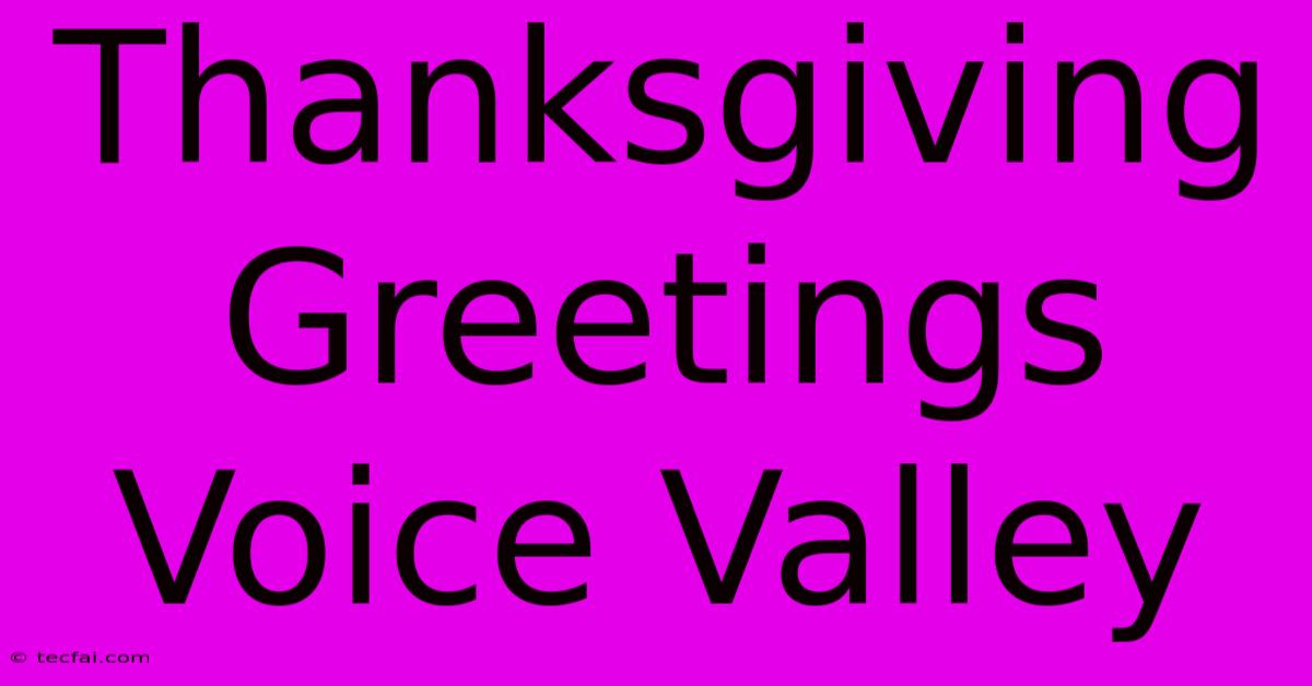 Thanksgiving Greetings Voice Valley