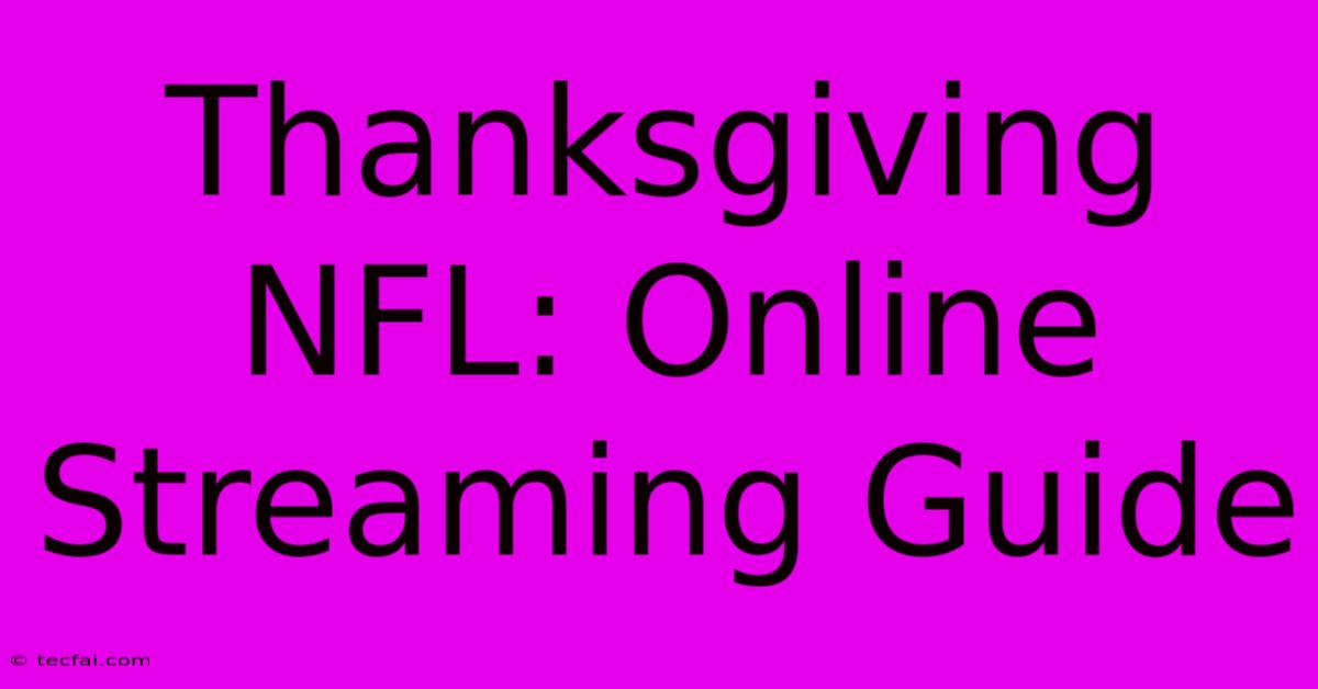 Thanksgiving NFL: Online Streaming Guide