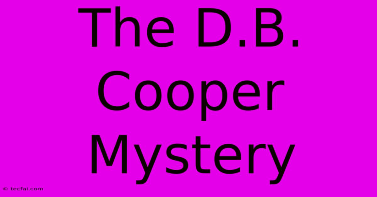 The D.B. Cooper Mystery