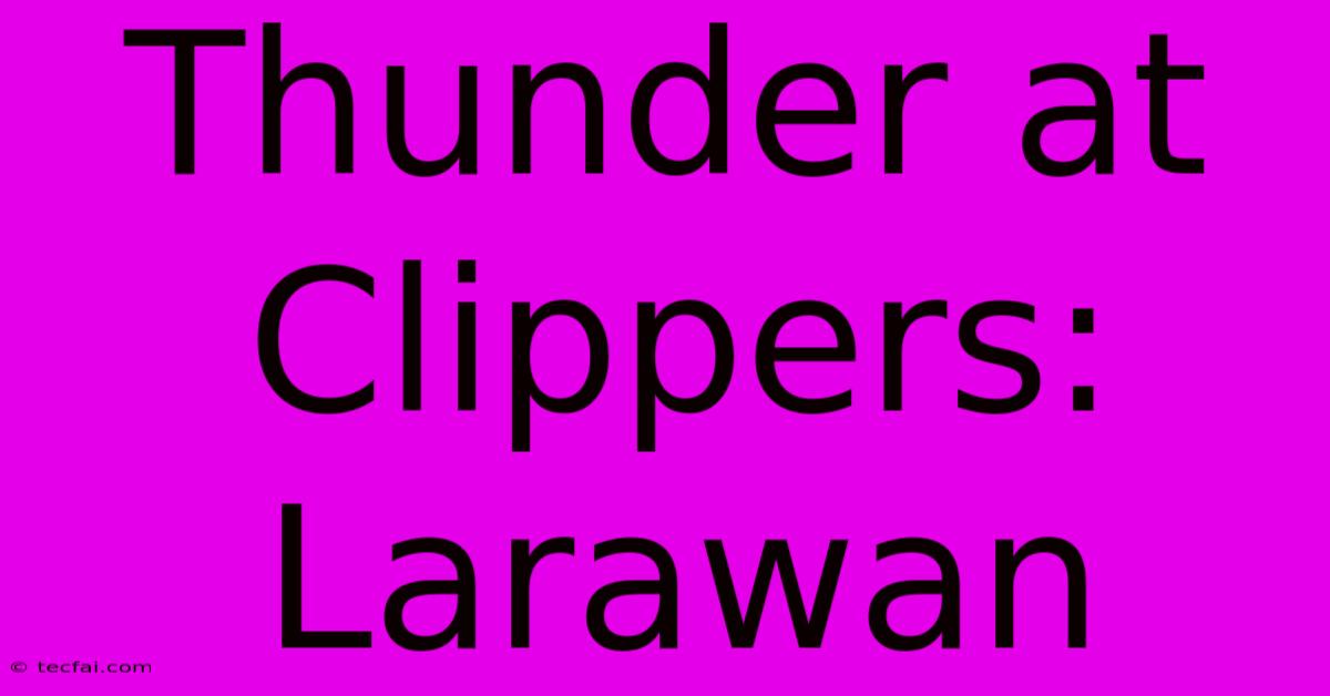 Thunder At Clippers: Larawan