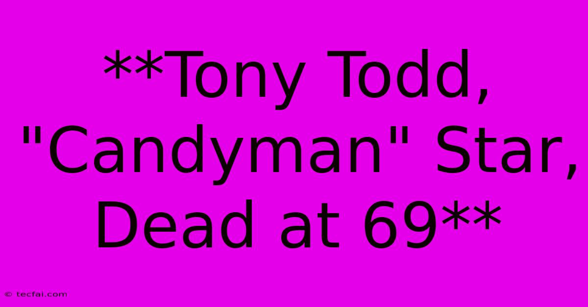 **Tony Todd, 