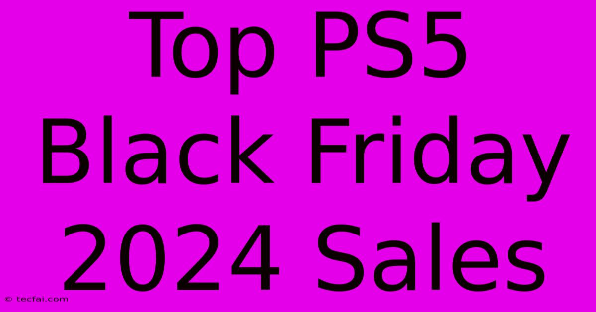 Top PS5 Black Friday 2024 Sales