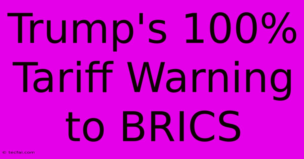 Trump's 100% Tariff Warning To BRICS