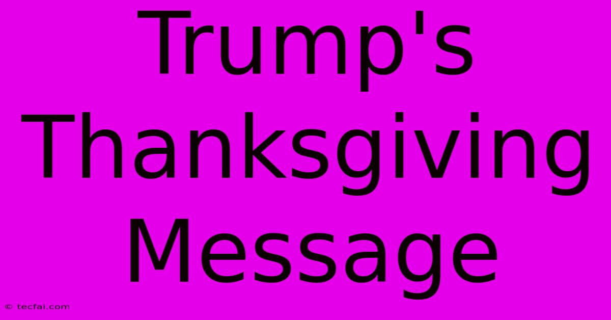 Trump's Thanksgiving Message