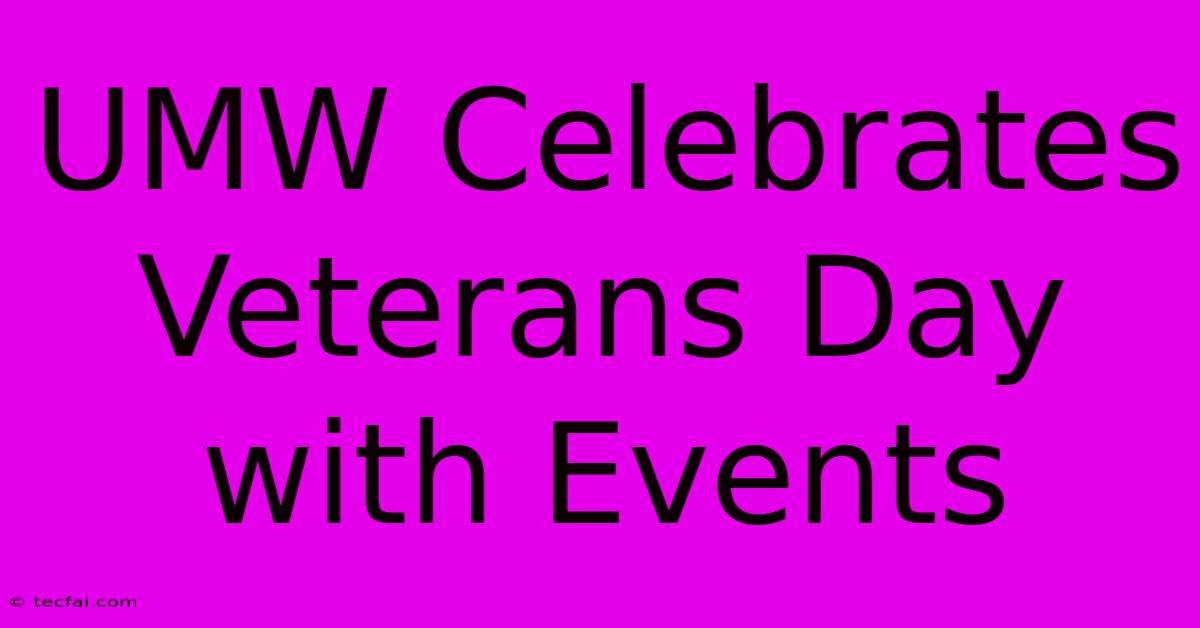 UMW Celebrates Veterans Day With Events