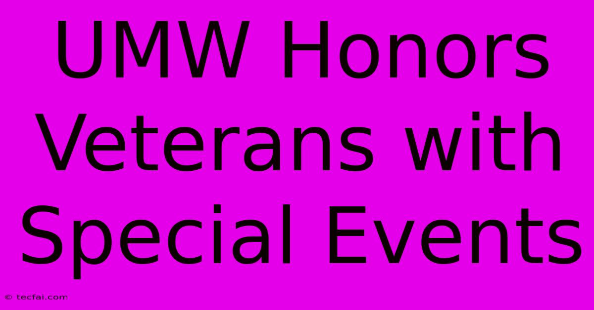 UMW Honors Veterans With Special Events