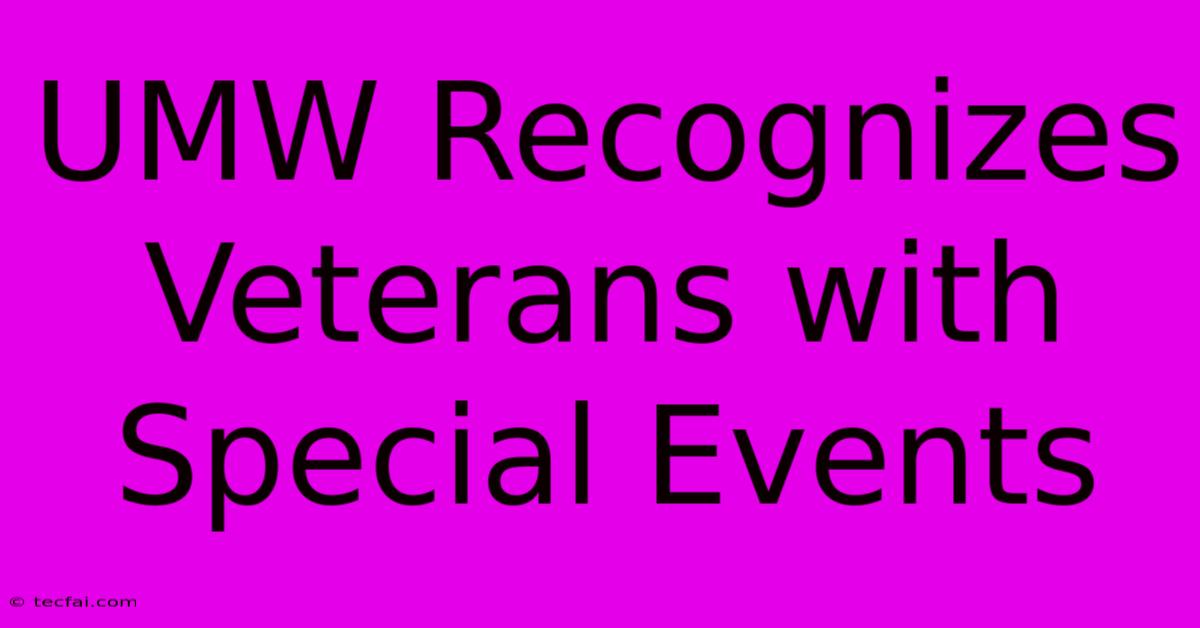 UMW Recognizes Veterans With Special Events