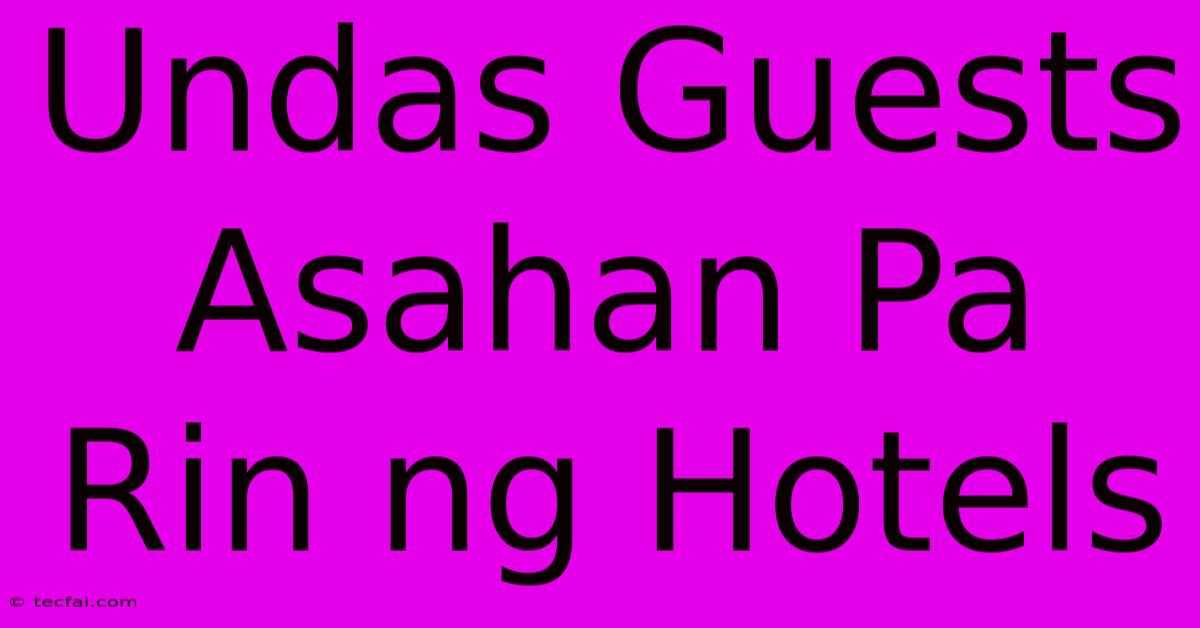 Undas Guests Asahan Pa Rin Ng Hotels