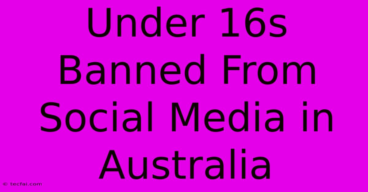 Under 16s Banned From Social Media In Australia