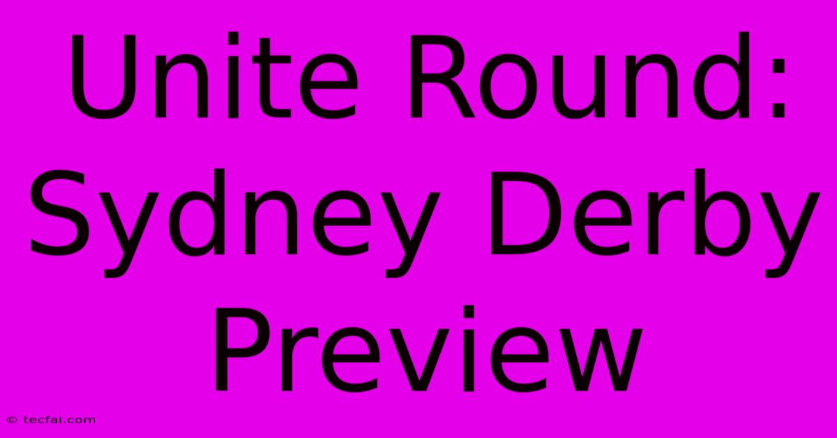 Unite Round: Sydney Derby Preview