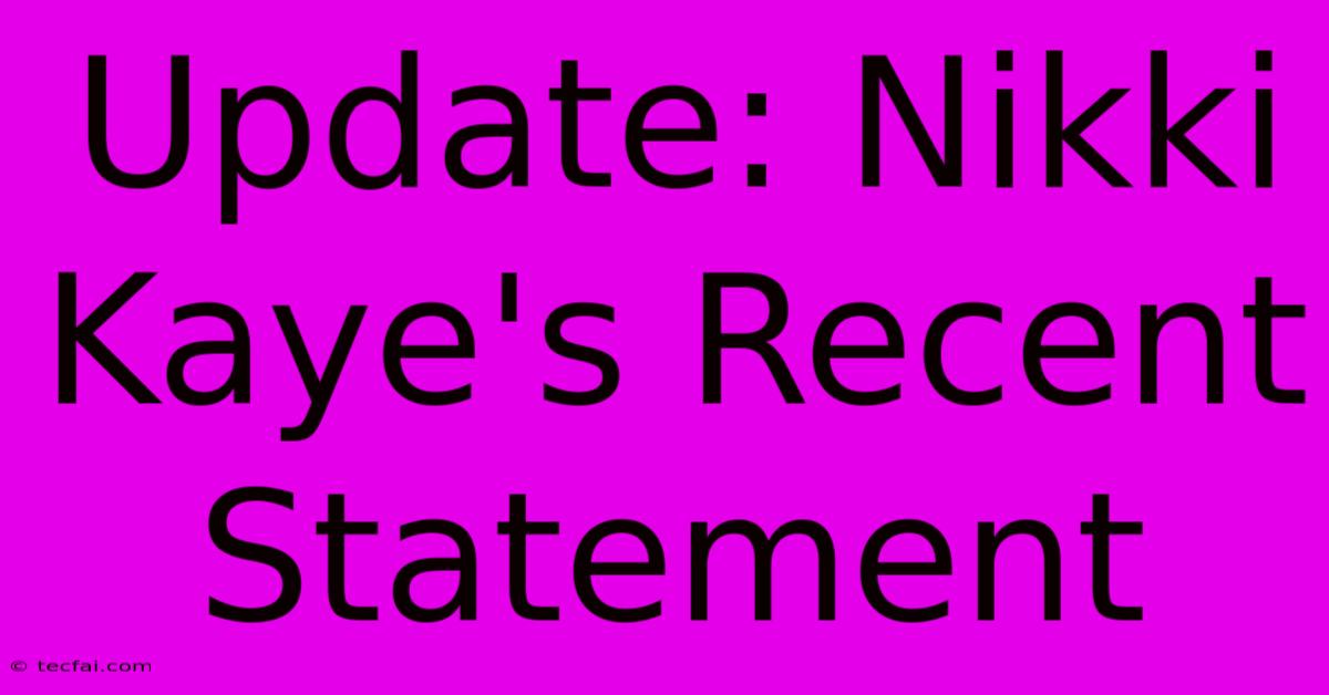 Update: Nikki Kaye's Recent Statement