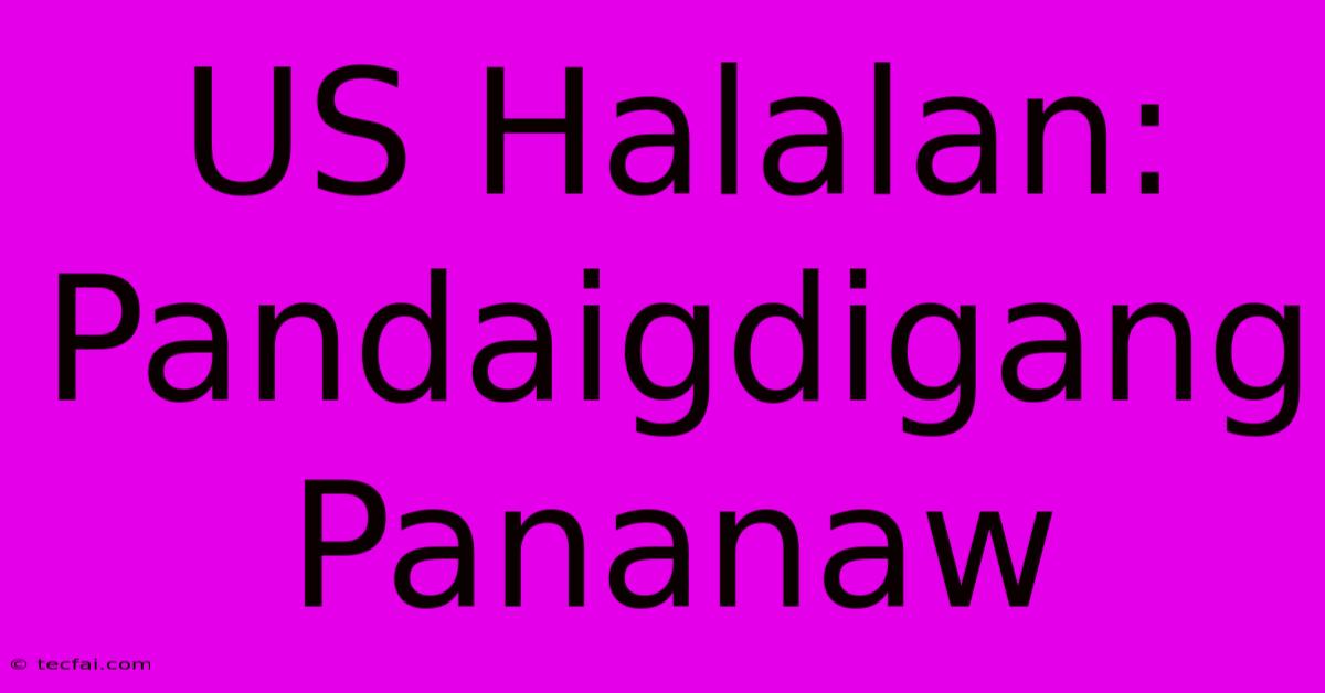 US Halalan: Pandaigdigang Pananaw 