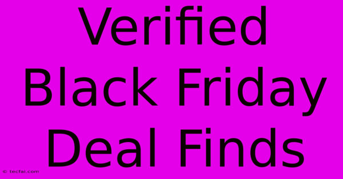 Verified Black Friday Deal Finds